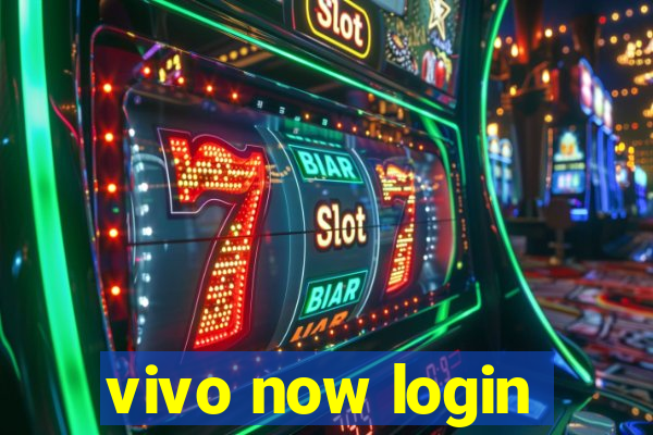 vivo now login